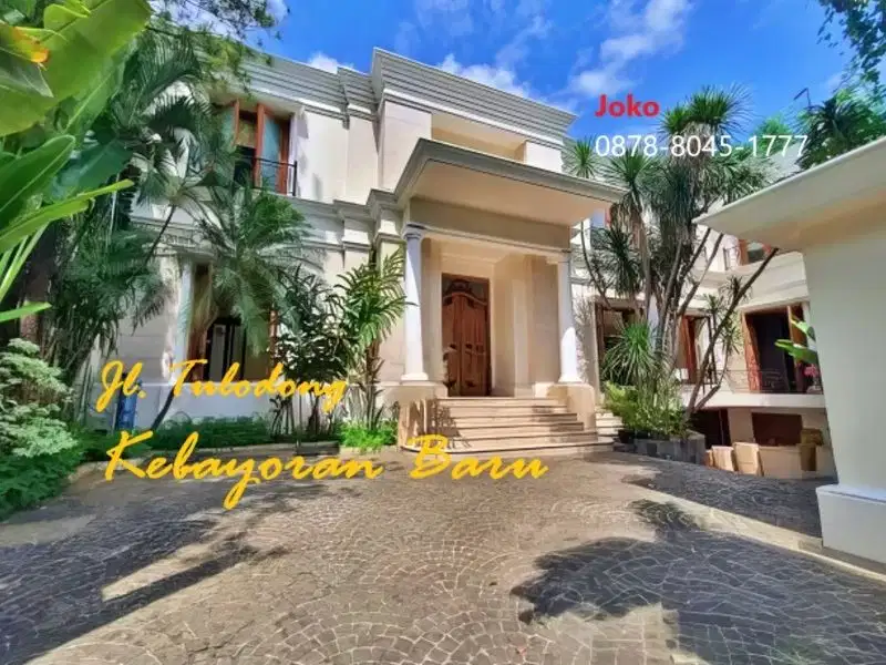 The Private Luxury House at Jl. Tulodong, Widya Chandra-SCBD, Keb Baru