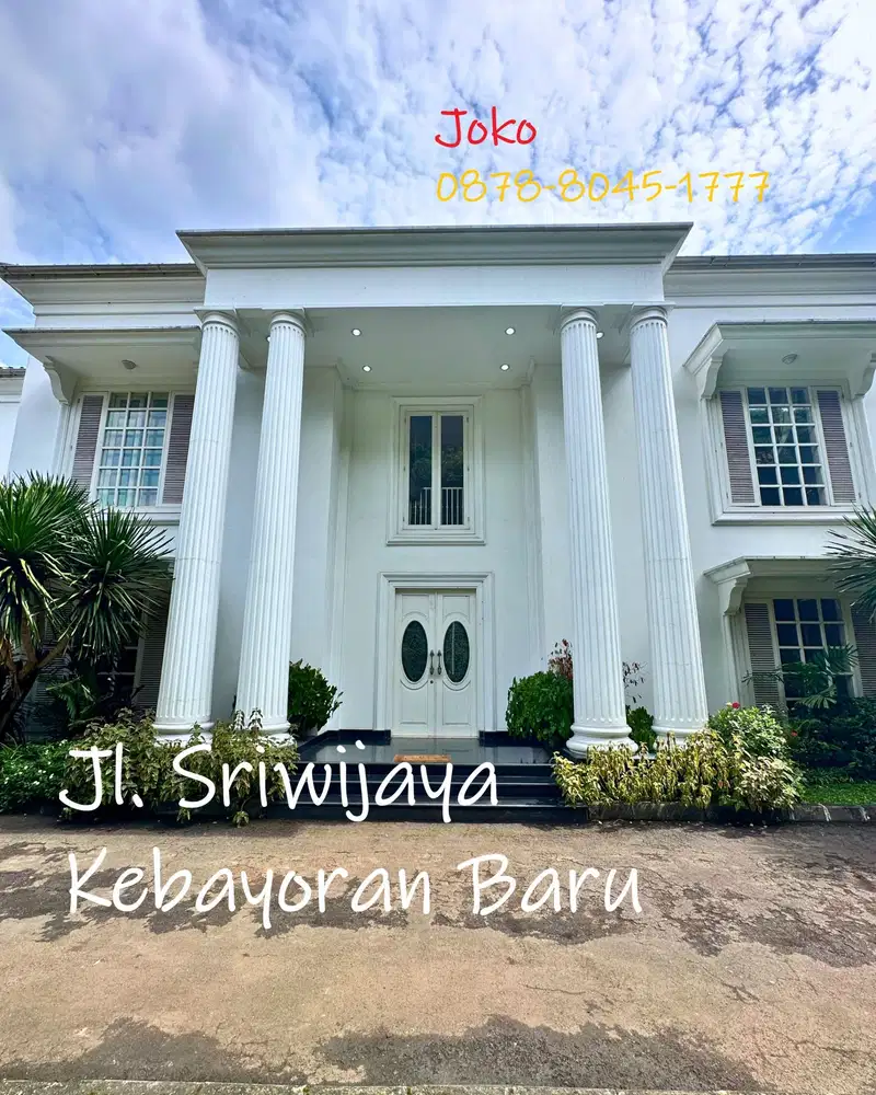 Rumah Super Mewah Area VVIP Jl. Sriwijaya, Selong, Kebayoran Baru