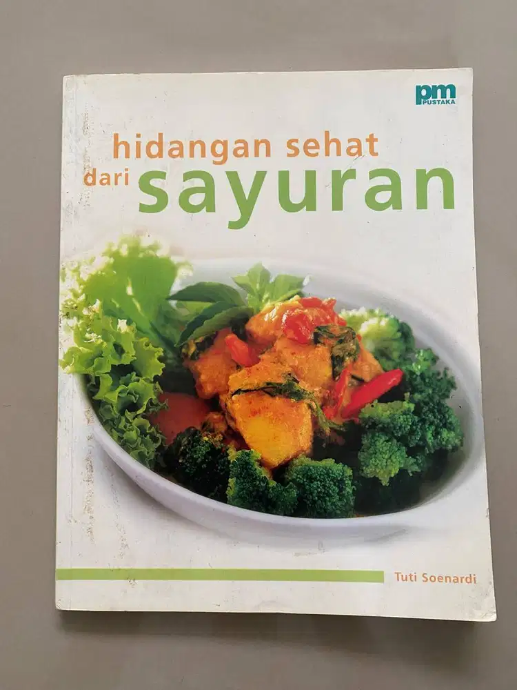 HIDANGAN SEHAT DARI SAYURAN – TUTI SOENARDI - PRELOVED