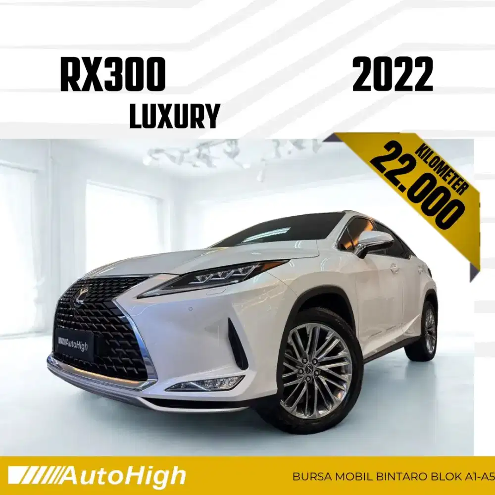 DP10% [Km22.000] RX300 Luxury 2022 White / RX 300 Reg 2023 #AUTOHIGH