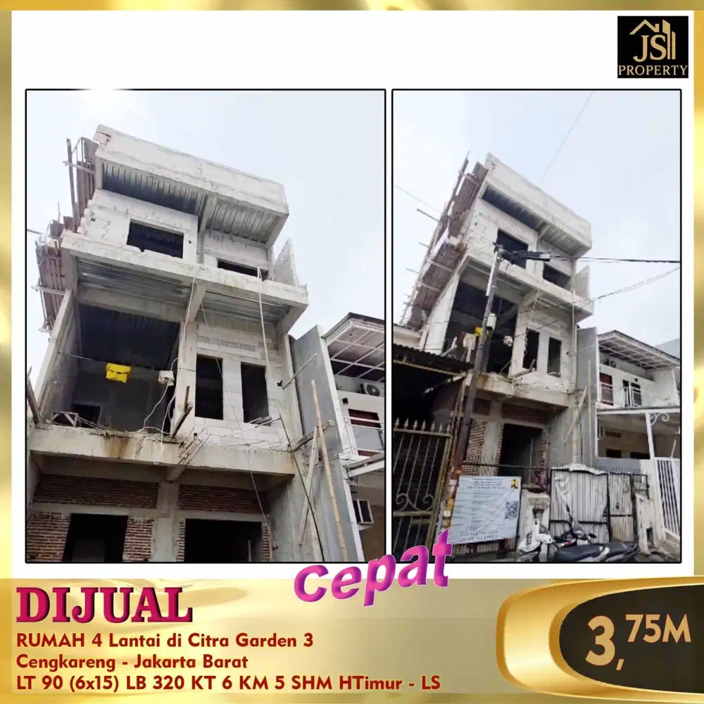 DIJUAL RUMAH BARU MURAH 4 LANTAI 6 X 15 HADAP TIMUR DI CITRA GARDEN CITY JAKARTA BARAT