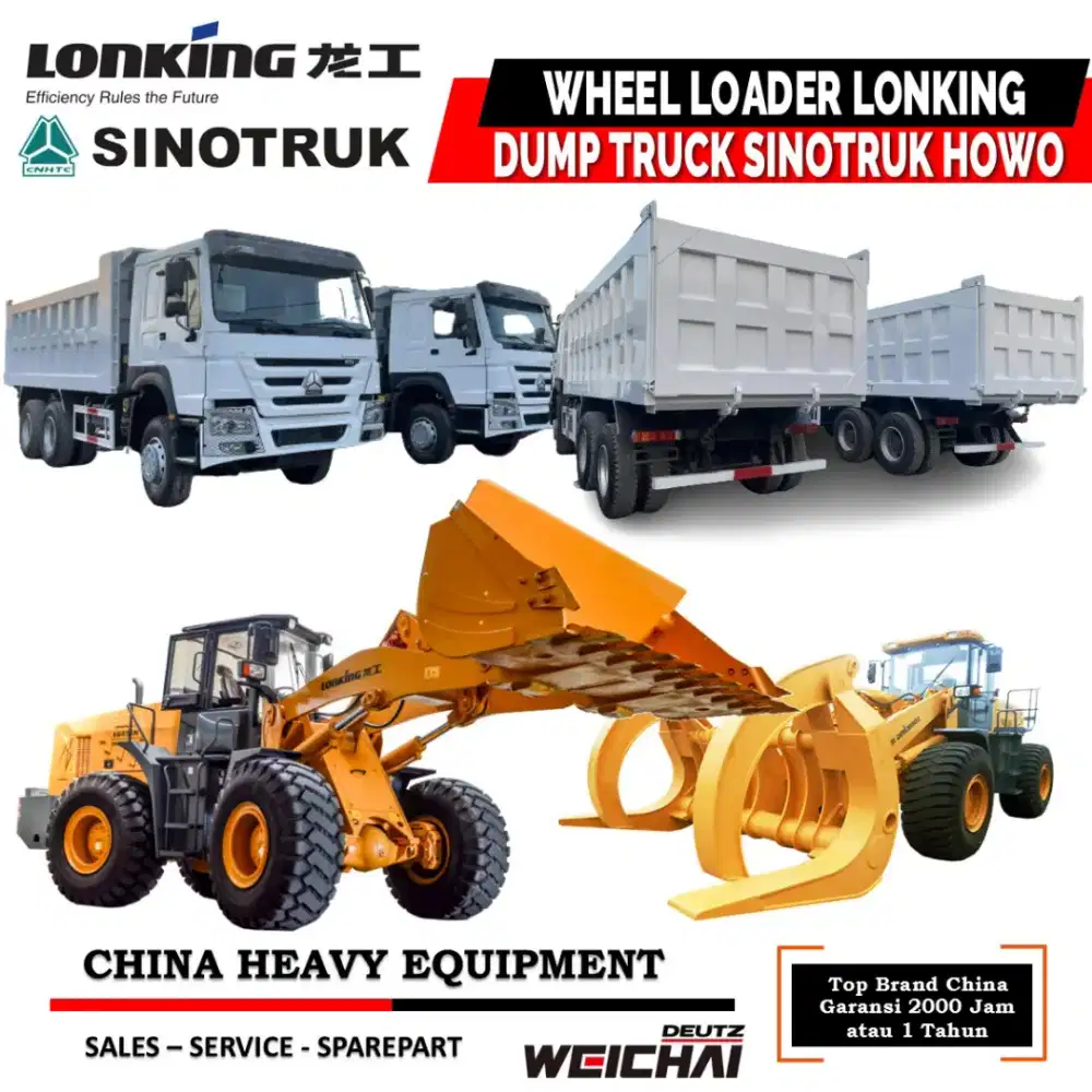 Wheel Loader Lonking dan Sinotruk Howo Dump Truck Ready Stock Garansi