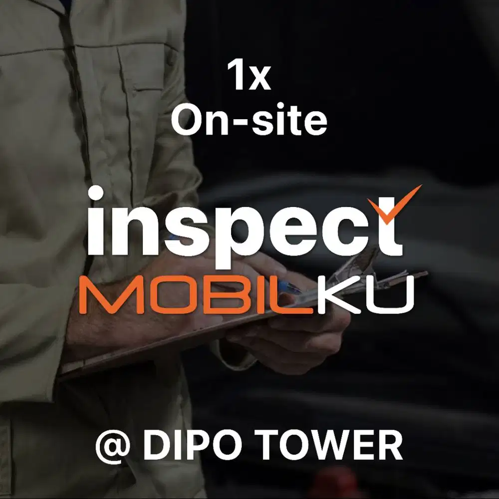 Jasa Inspeksi Cek Mobil Bekas (On-site @DIPO Tower, Slipi)