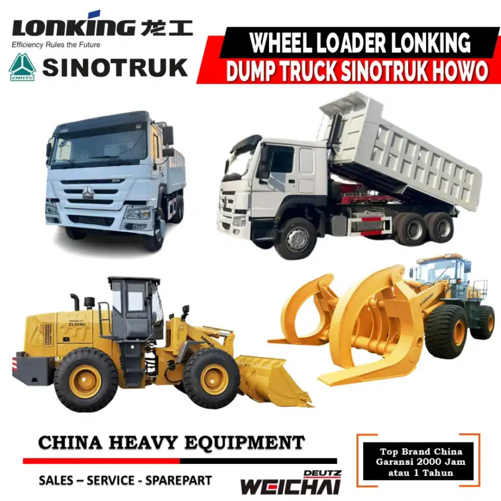Ready Stock Wheel Loader Lonking dan Dump Truck Sinotruk Howo Garansi