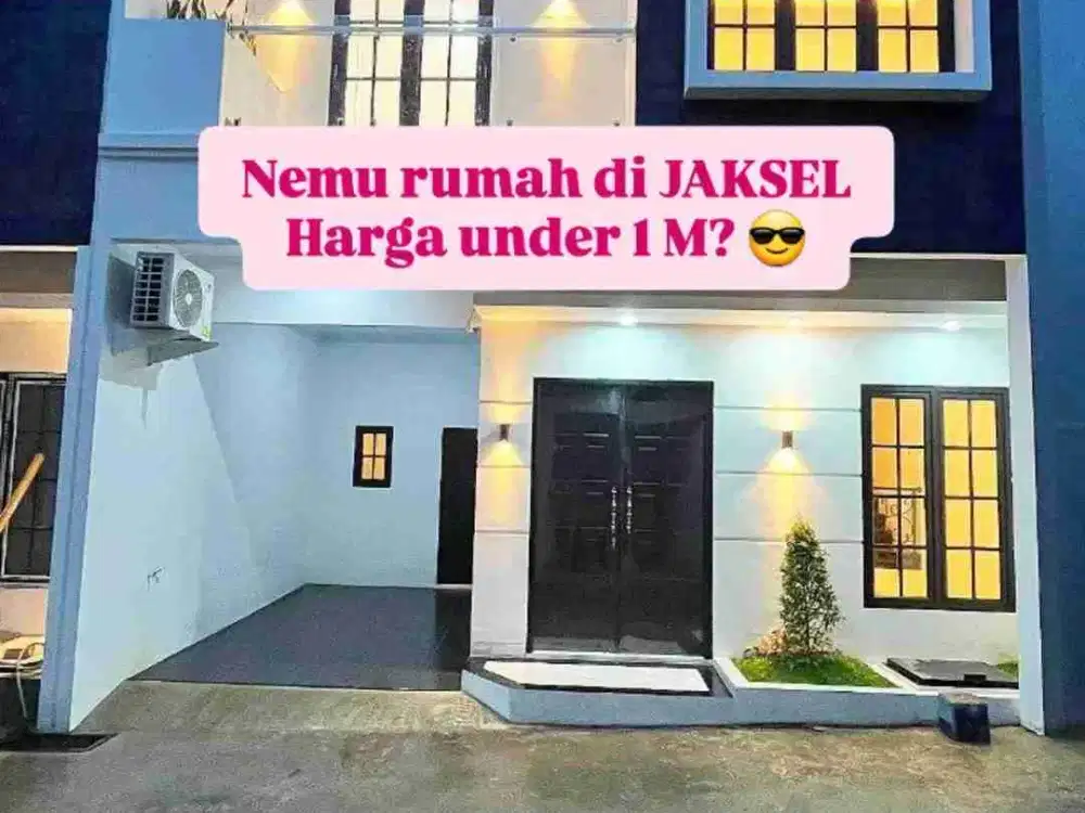 Rumah Mewah JAKSEL 900 JUTAAN GAK ADA LAGI SISA 1 UNIT TERAKHIR