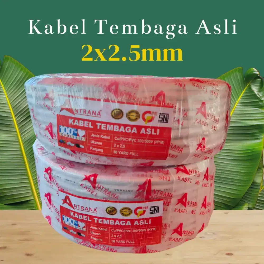 Kabel listrik NYM merek ANTRANA 2x2.5 Tembaga asli Sudah SNI