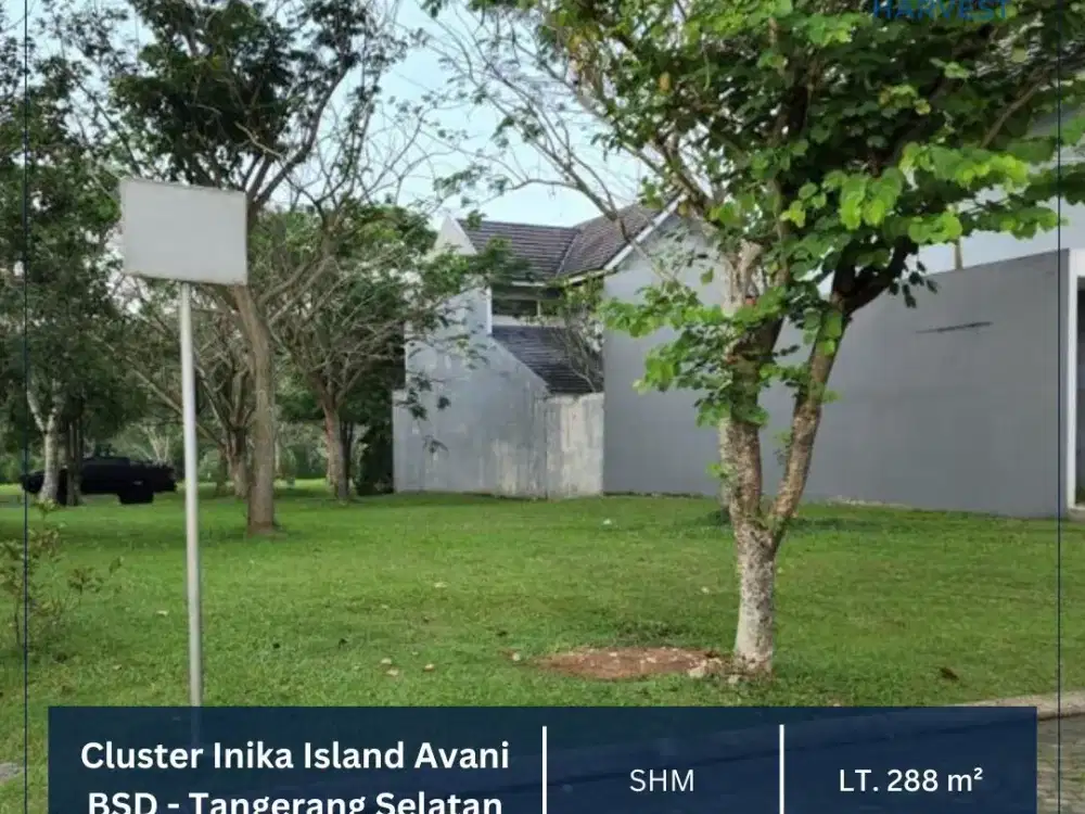 DIJUAL MURAH KAVLING LOKASI STRATEGIS CLUSTER INIKA ISLAND AVANI BSD