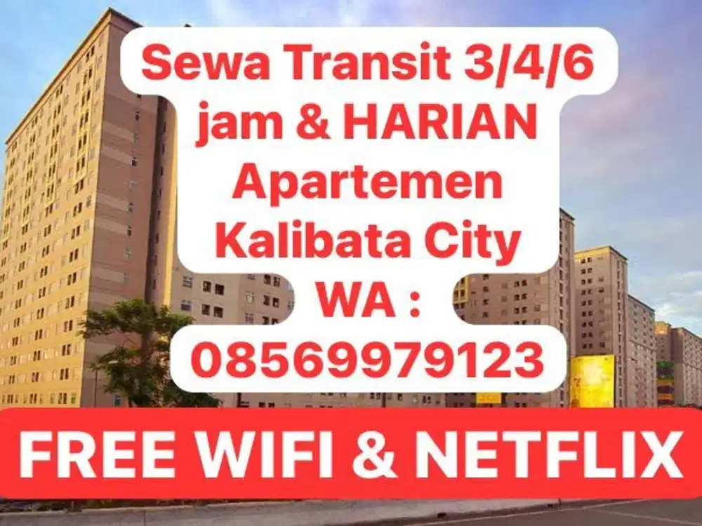 Free NETFLIX apartemen kalibata city Sewa HARIAN & TRANSIT 3/4/6 jam