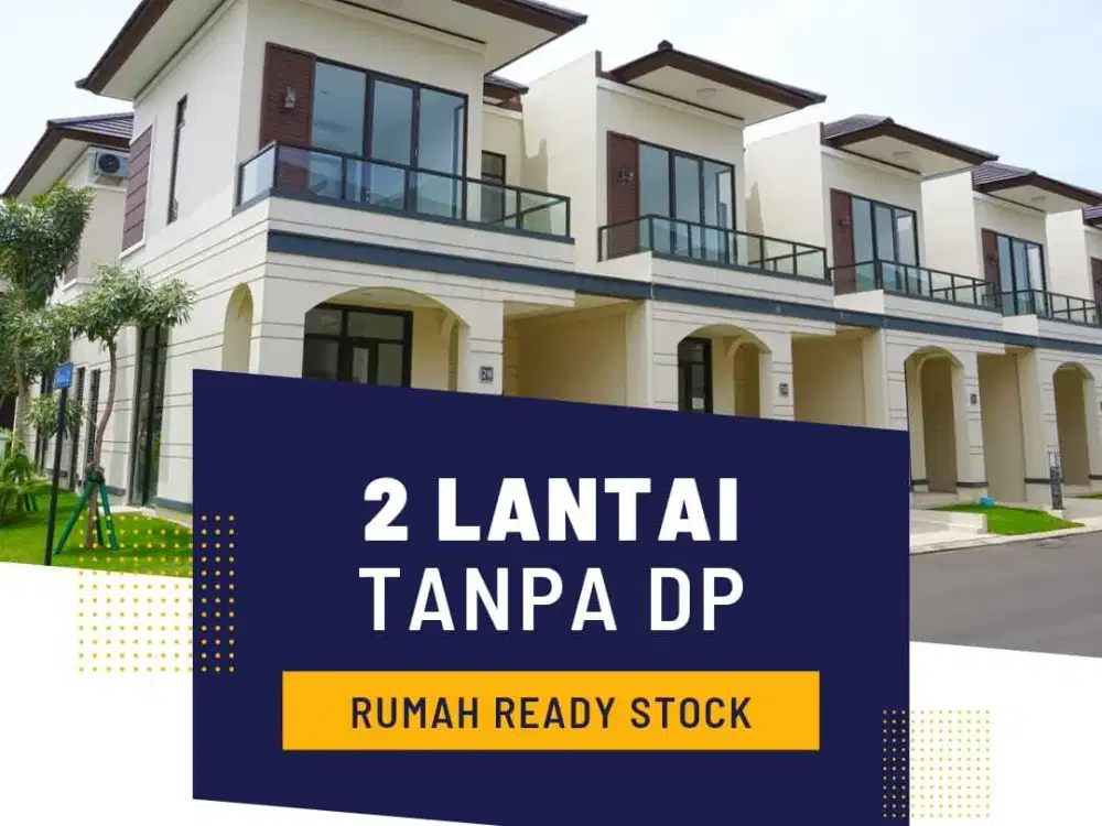 Rumah 2 lantai kawasan mewah tanpa DP