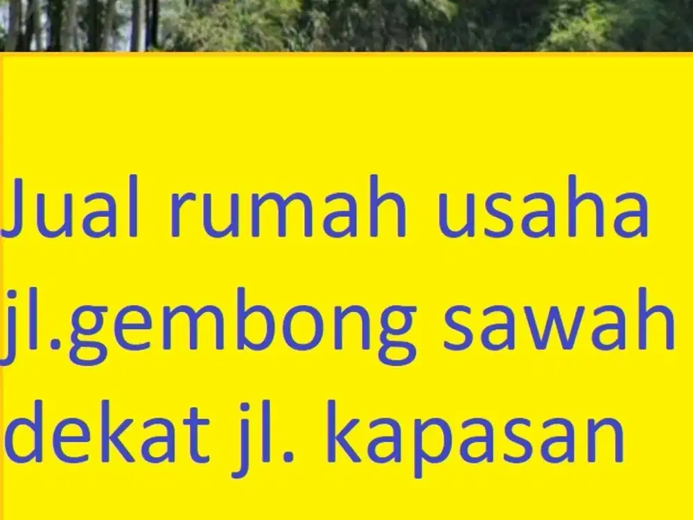 dijual rumah usaha/ gudang gembong sawah dekatpasar kapasan
