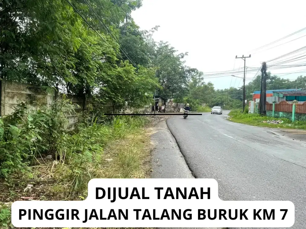 dijual tanah pinggir jalan buruk km 7