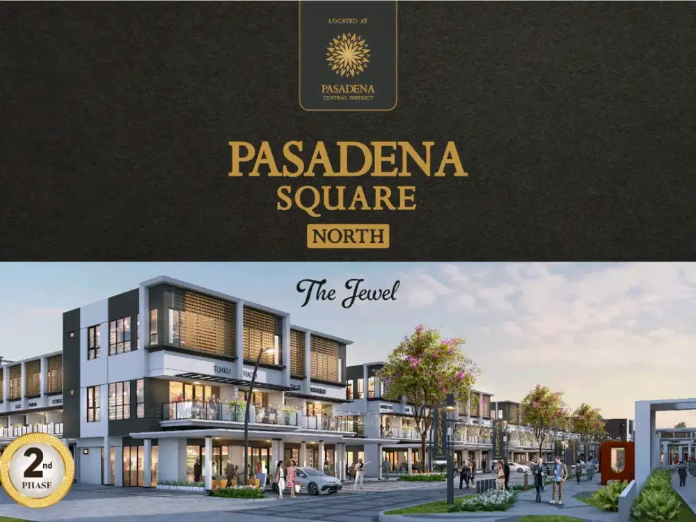THE JEWEL PASADENA SQUARE NORTH TAHAP 2 GADING SERPONG PARAMOUNT LAND