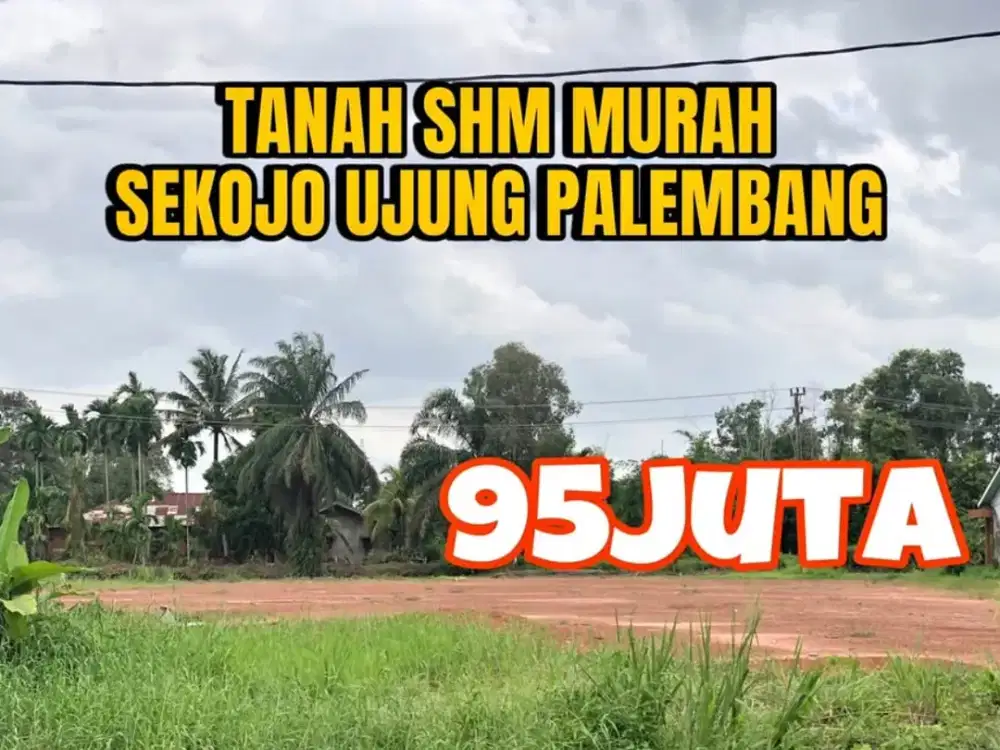 Tanah murah Palembang lokasi sekojo ujung 95 Juta