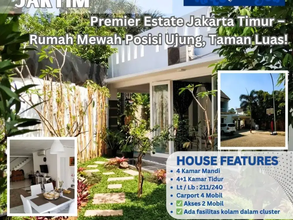 Premier Estate Jakarta Timur – Rumah Mewah Posisi Ujung, Taman Luas, Akses Strategis!
