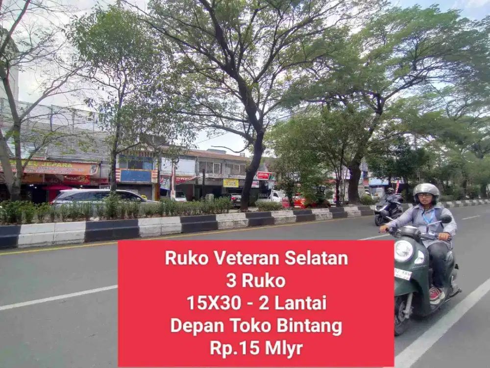 Ruko Veteran Selatan
3 Ruko
15X30 - 2 Lantai
Depan Toko Bintang
Rp.15 Mlyr