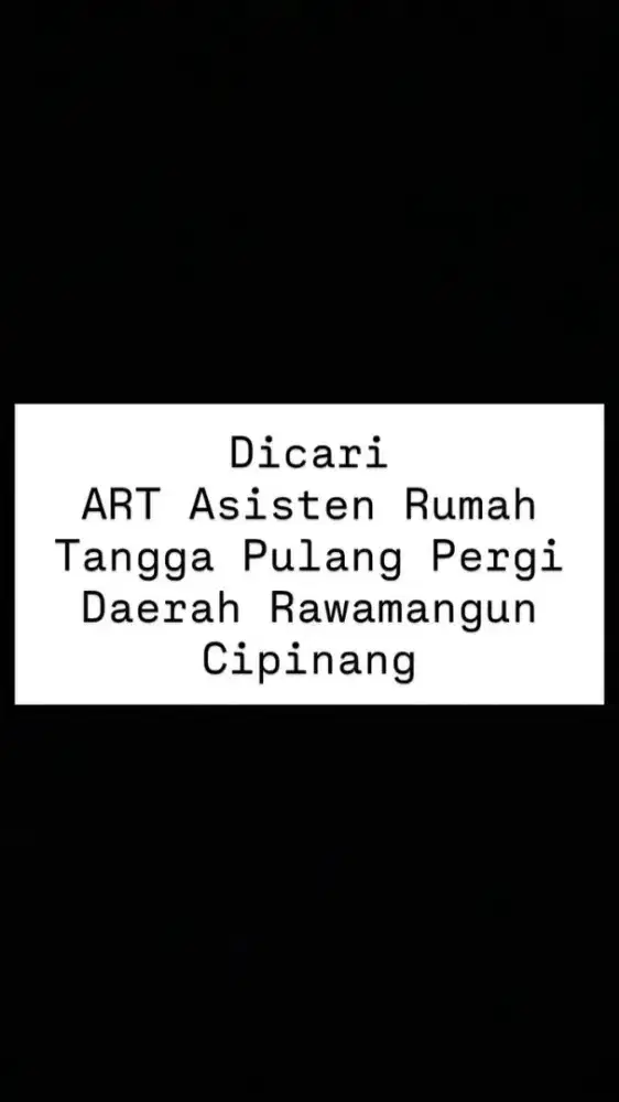 ART Asisten Rumah  Tangga Pulang Pergi Rawamangun