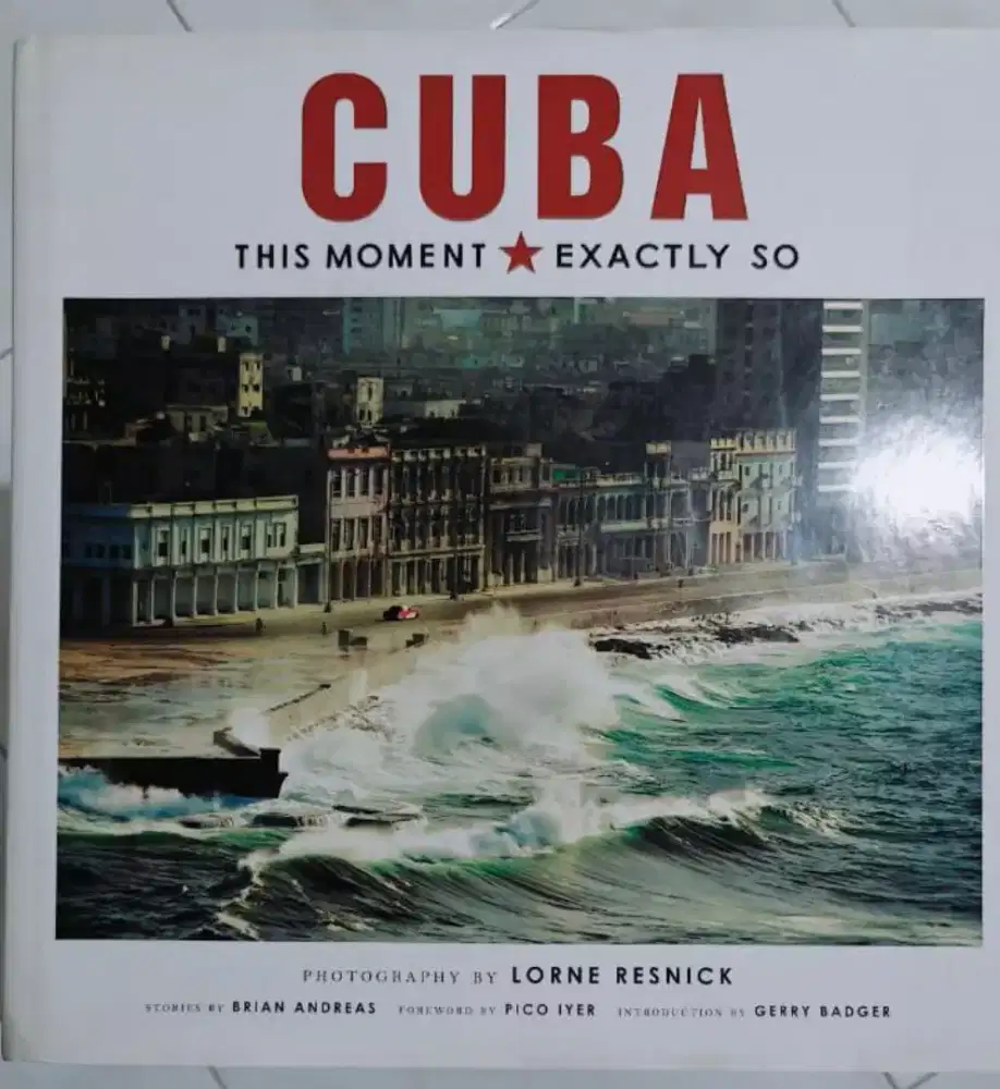 Cuba : This Moment, Exactly So