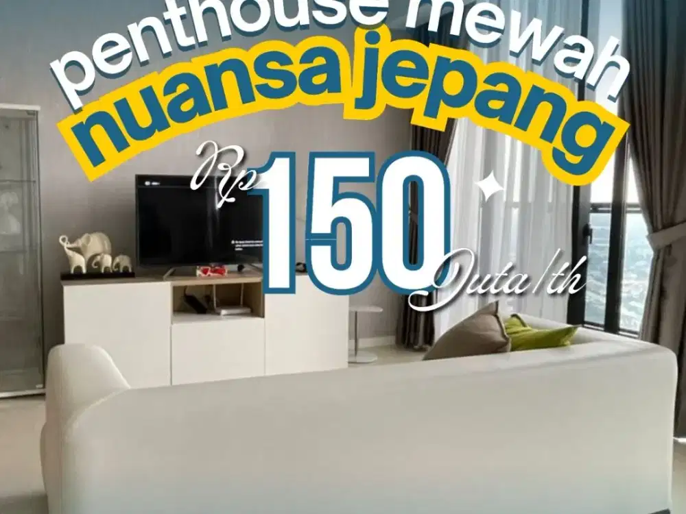 DIJUAL ATAU DISEWAKAN PENTHOUSE MEWAH FULL FURNISHED