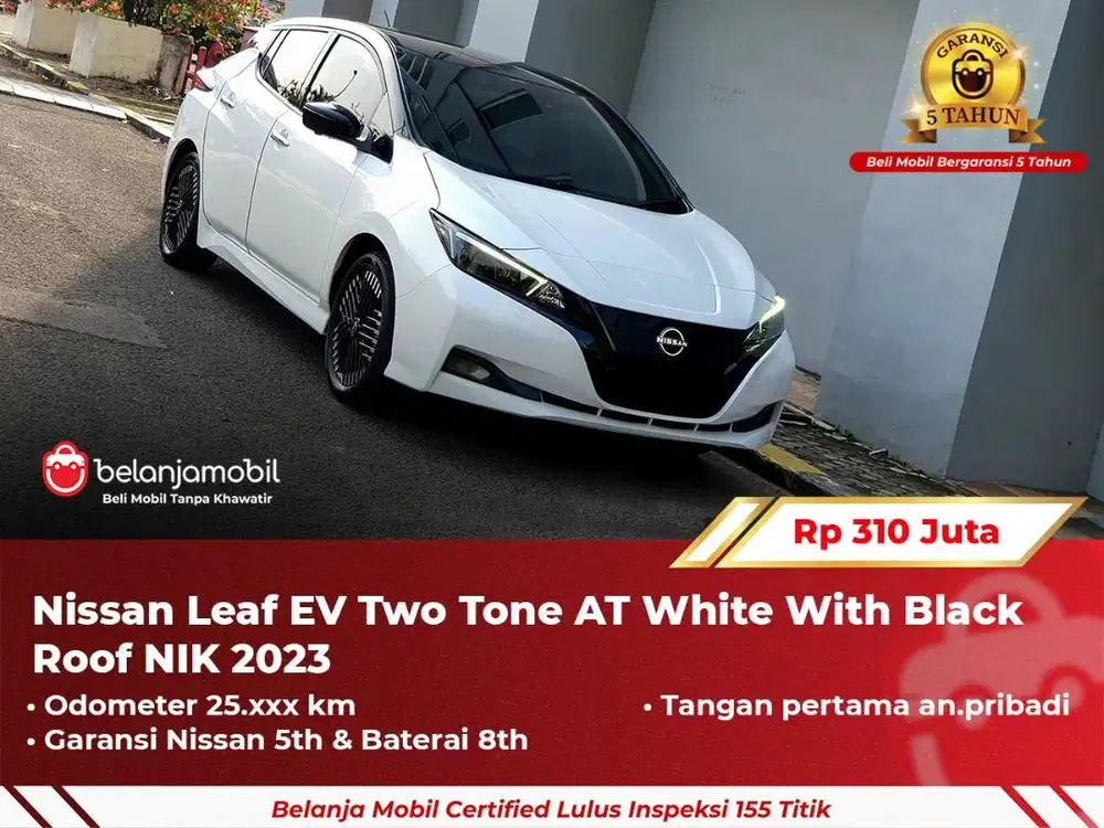[ GARANSI 5TH ] Nissan Leaf EV Two Tone AT 2023/2024