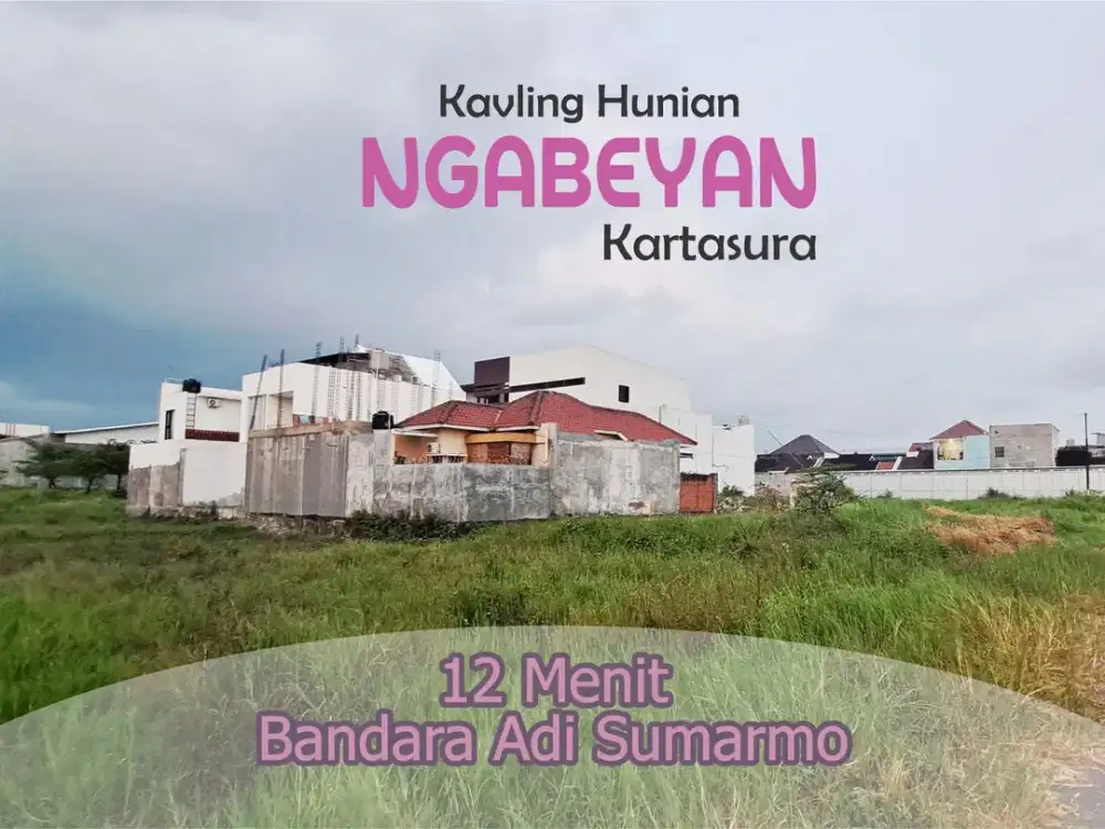 Kavling Lokasi Idaman, Ngabeyan Kartasura Hanya 450Jt-an