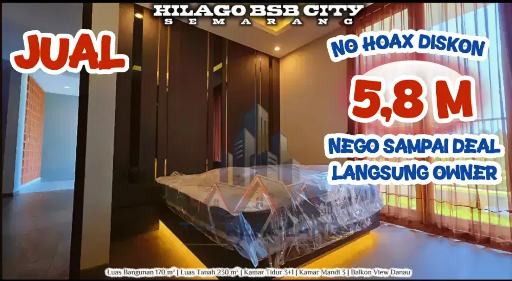 HILAGO HOME RESORT BSB SEMARANG FULL FURNISHED MEWAH