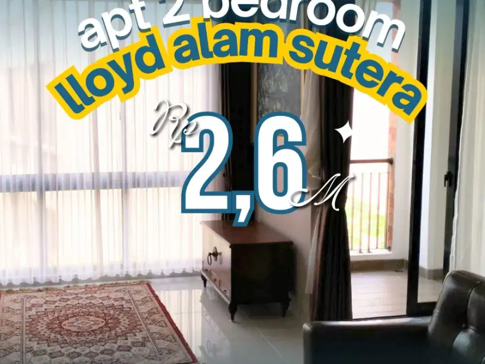 DIJUAL APARTEMEN CANTIK RAPIHDAN SIAP HUNI DI LLOYD ALAM SUTERA