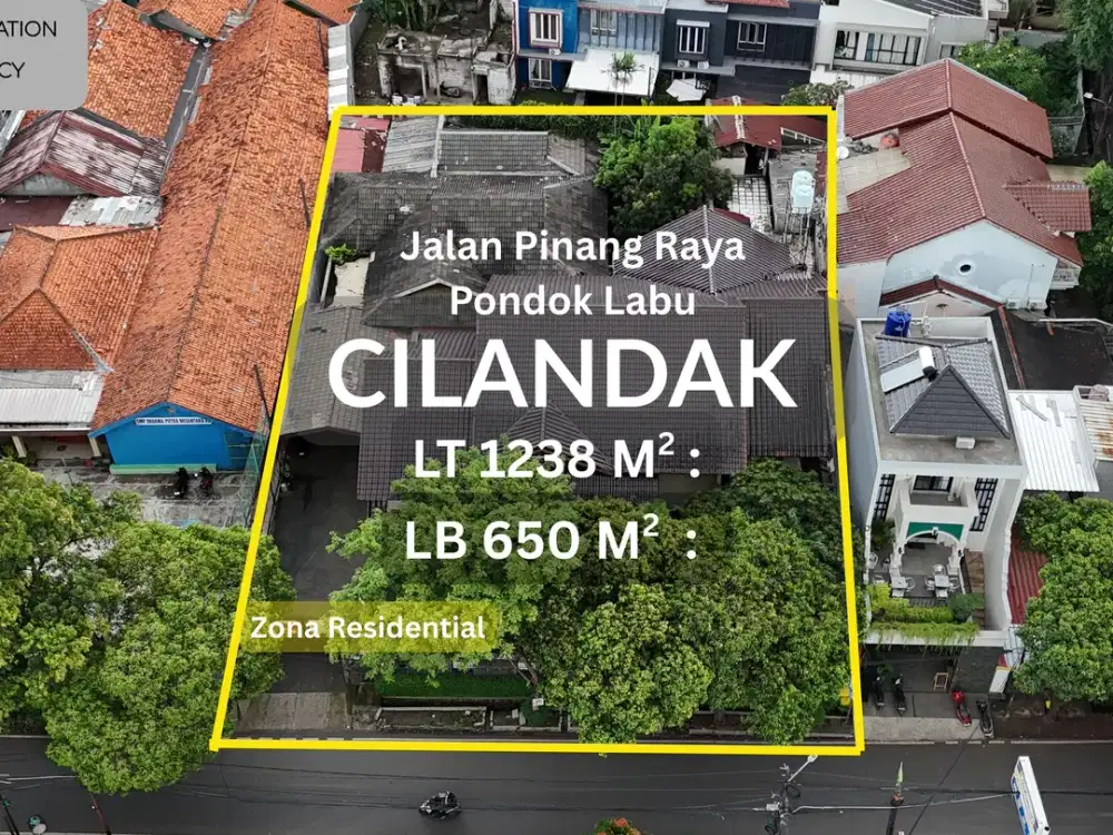 LAHAN 1.238 m² CILANDAK (Pinang Raya) | HITUNG TANAH | Bonus 2 Rumah | Ideal Cluster / Hunian Mewah