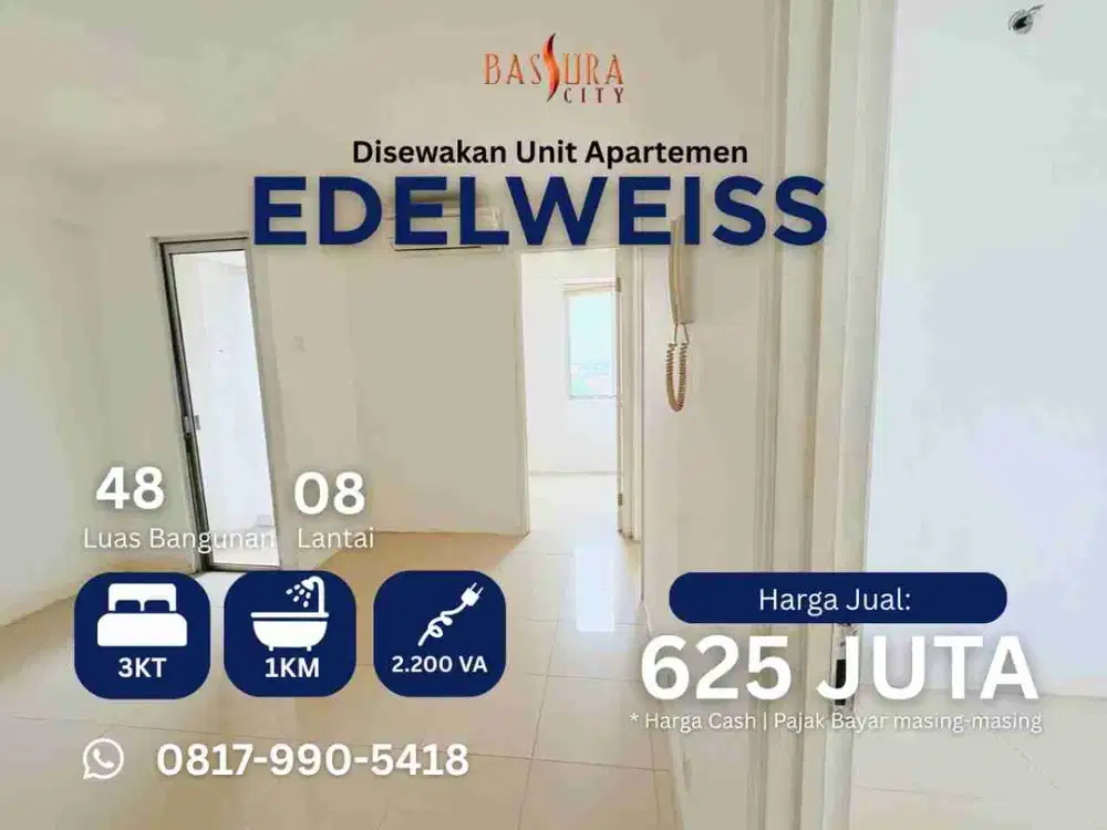 Jual 3BR lantai hoki apartemen Bassura City tower Edelweiss kosongan call Maula