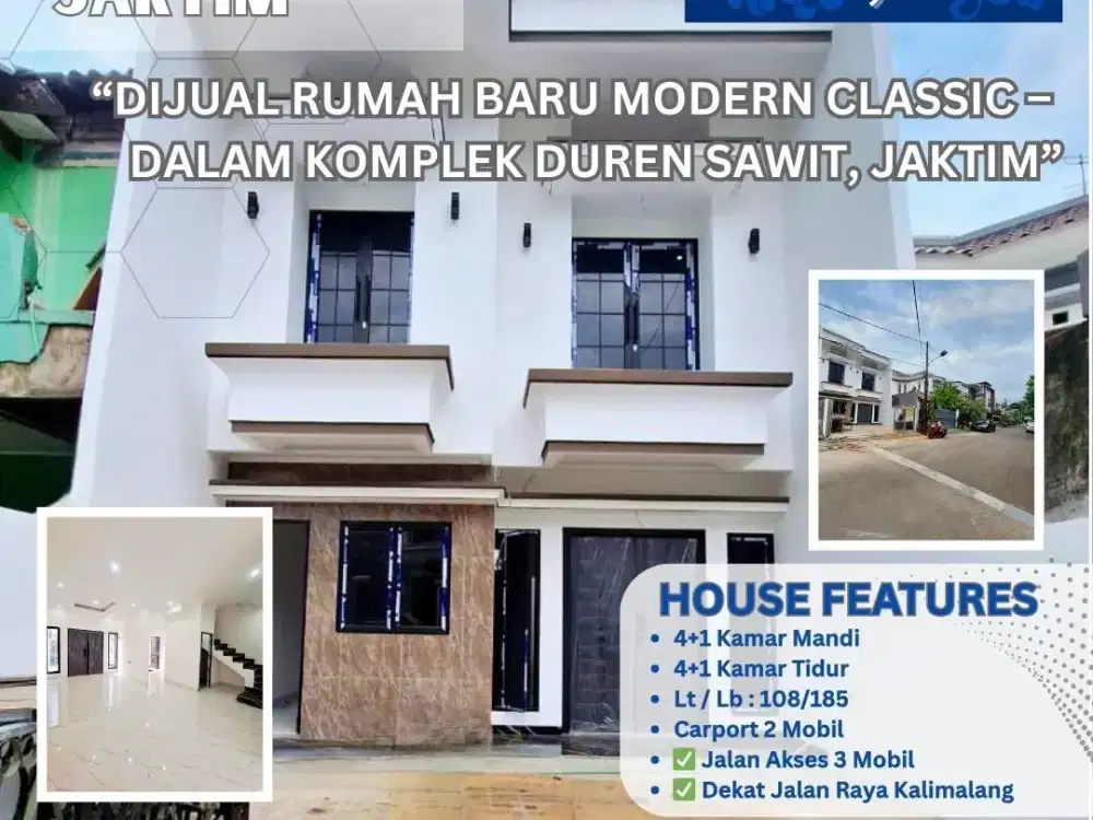 DIJUAL RUMAH BARU MODERN CLASSIC – DALAM KOMPLEK DUREN SAWIT, JAKARTA TIMUR ZN69
