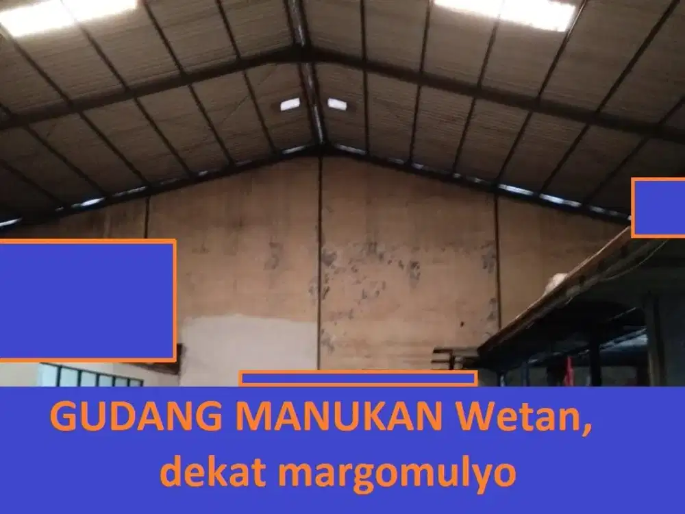 Dijual gudang di  Manukan Wetan, dekat margomulyo akses kontainer loss