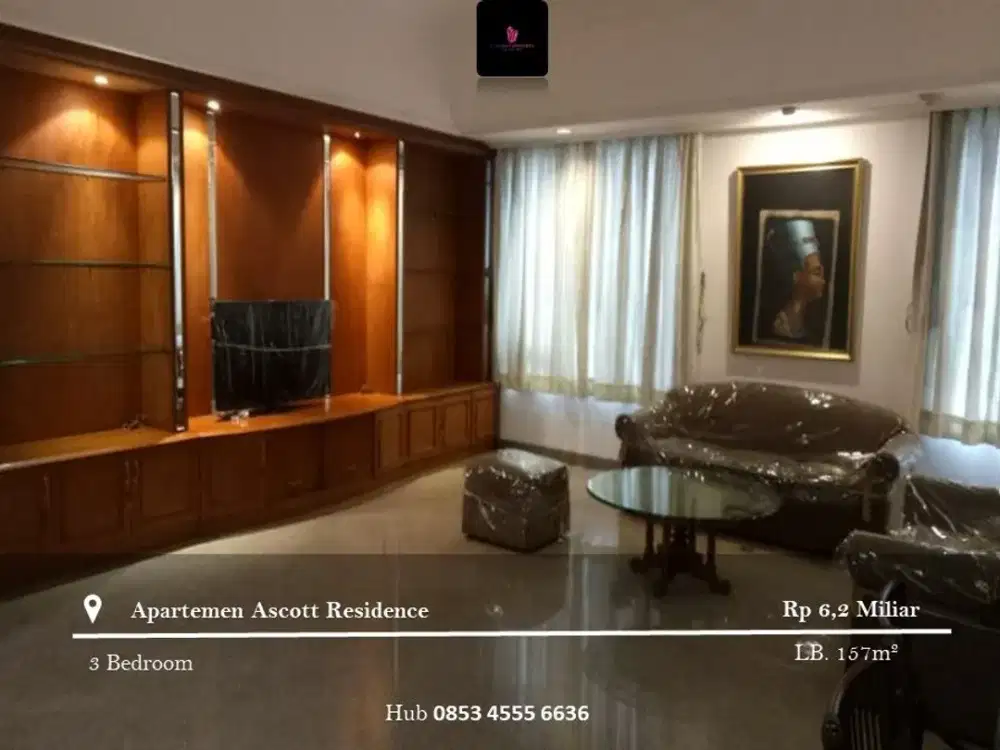 Dijual Apartement Ascott Jakarta Low Floor 3BR Full Furnished