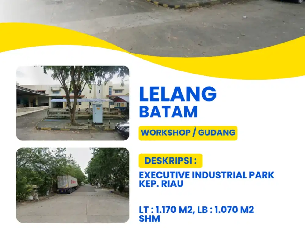 Investasi Workshop Gudang Skema Lelang Batam, Kepulauan Riau