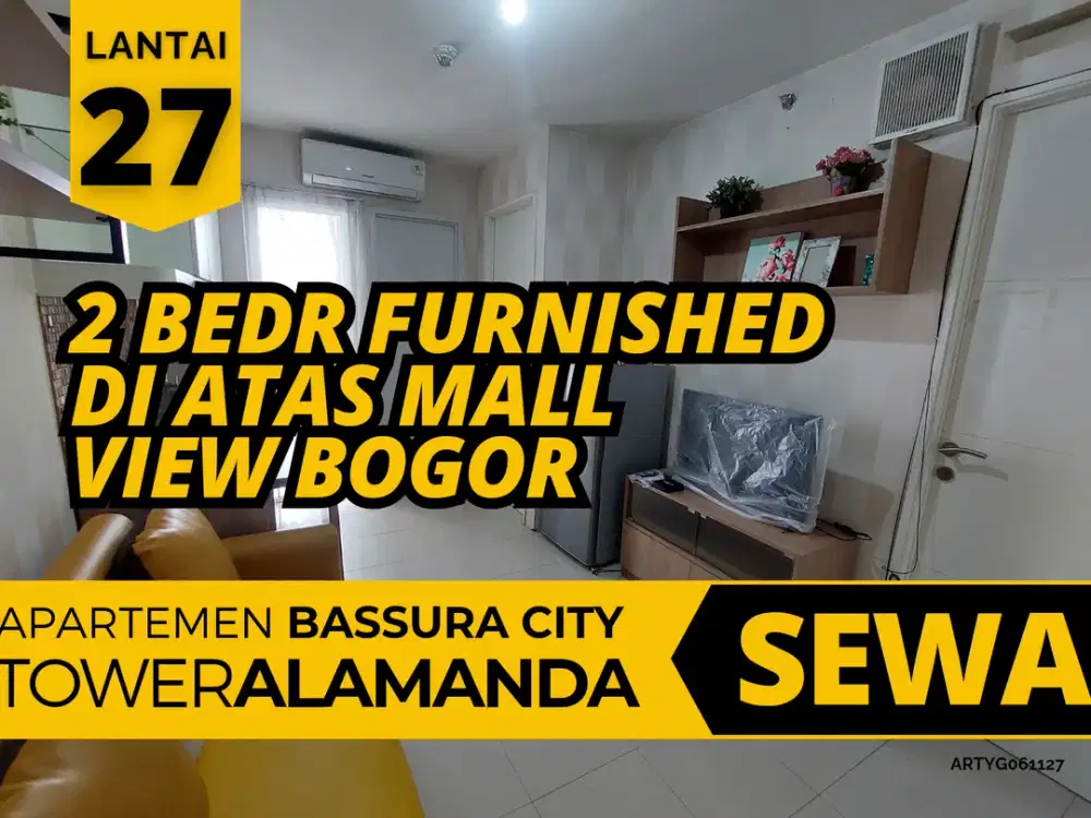 Disewakan 2 Bed Furnished View Bogor Lantai 27 Apartemen Bassura City