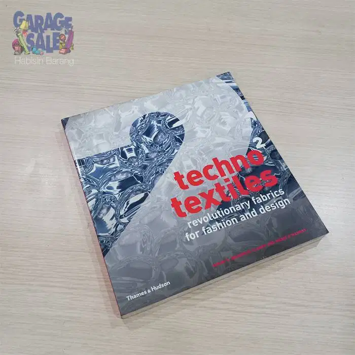Techno Textiles 2: Revolutionary Fabrics for Fashion and Design