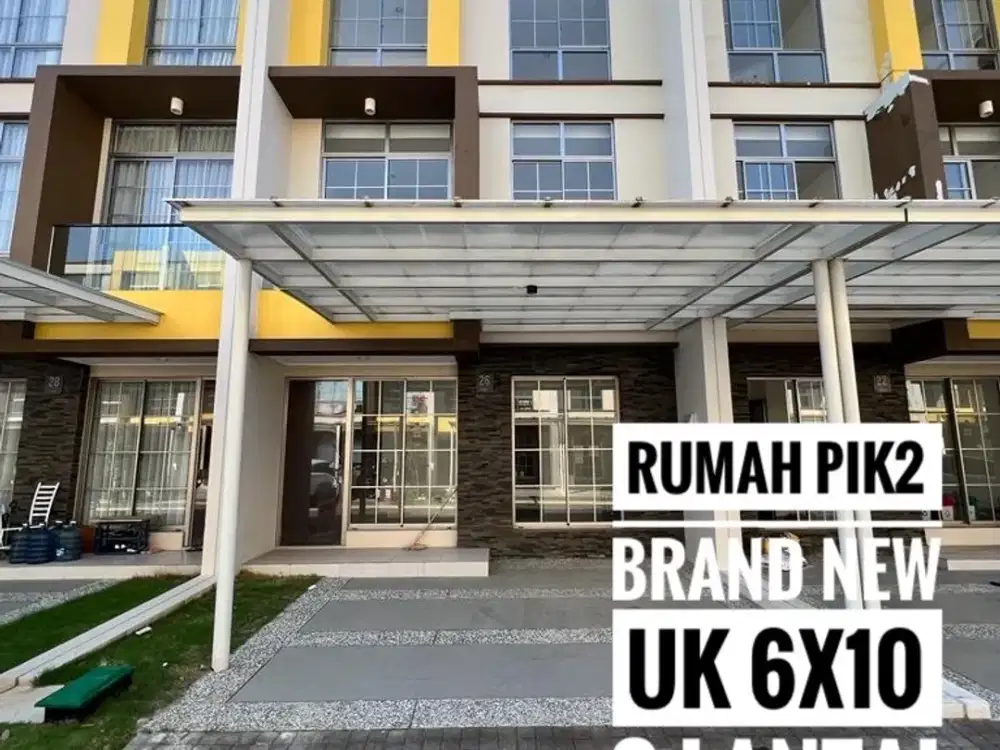 RUMAH PIK2 TAHAP 2 uk 6x10 BRAND NEW,3 LANTAI,MINIMALIS