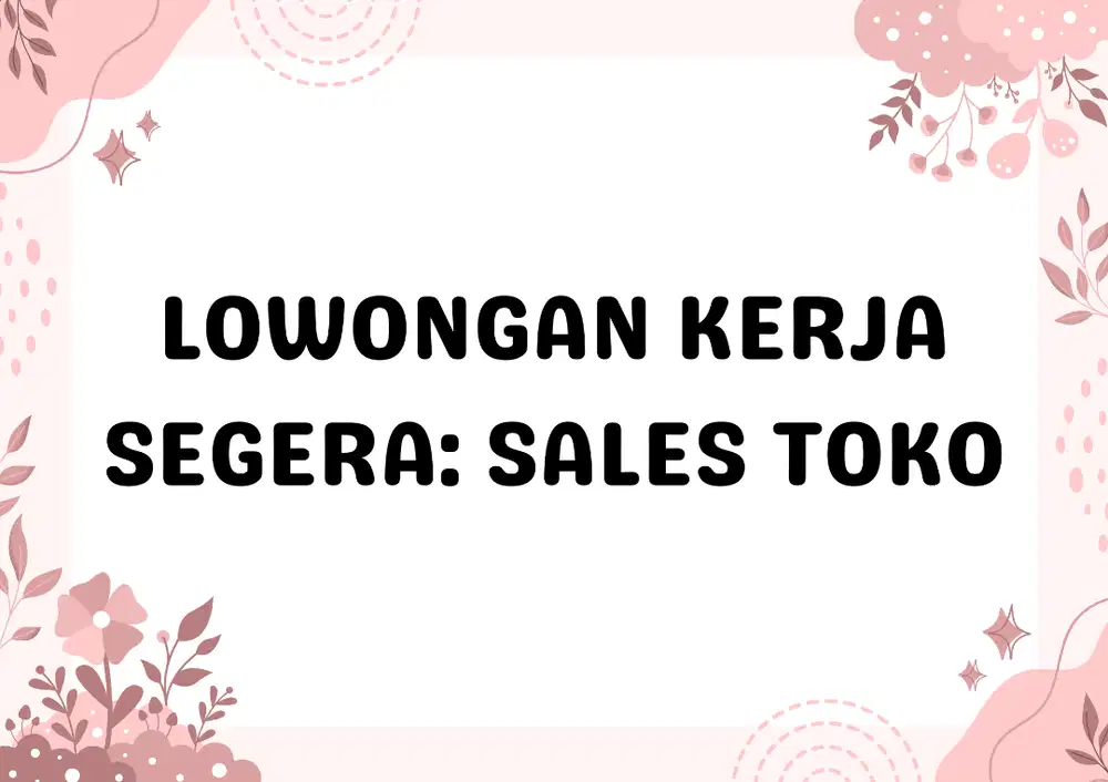 LOKER: SALES TOKO
