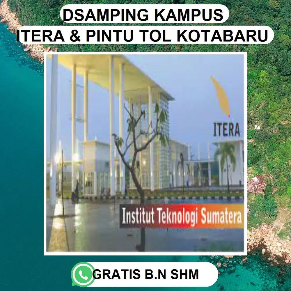 TANAH SAMPING PINTU TOLL KOTA BARU ITERA