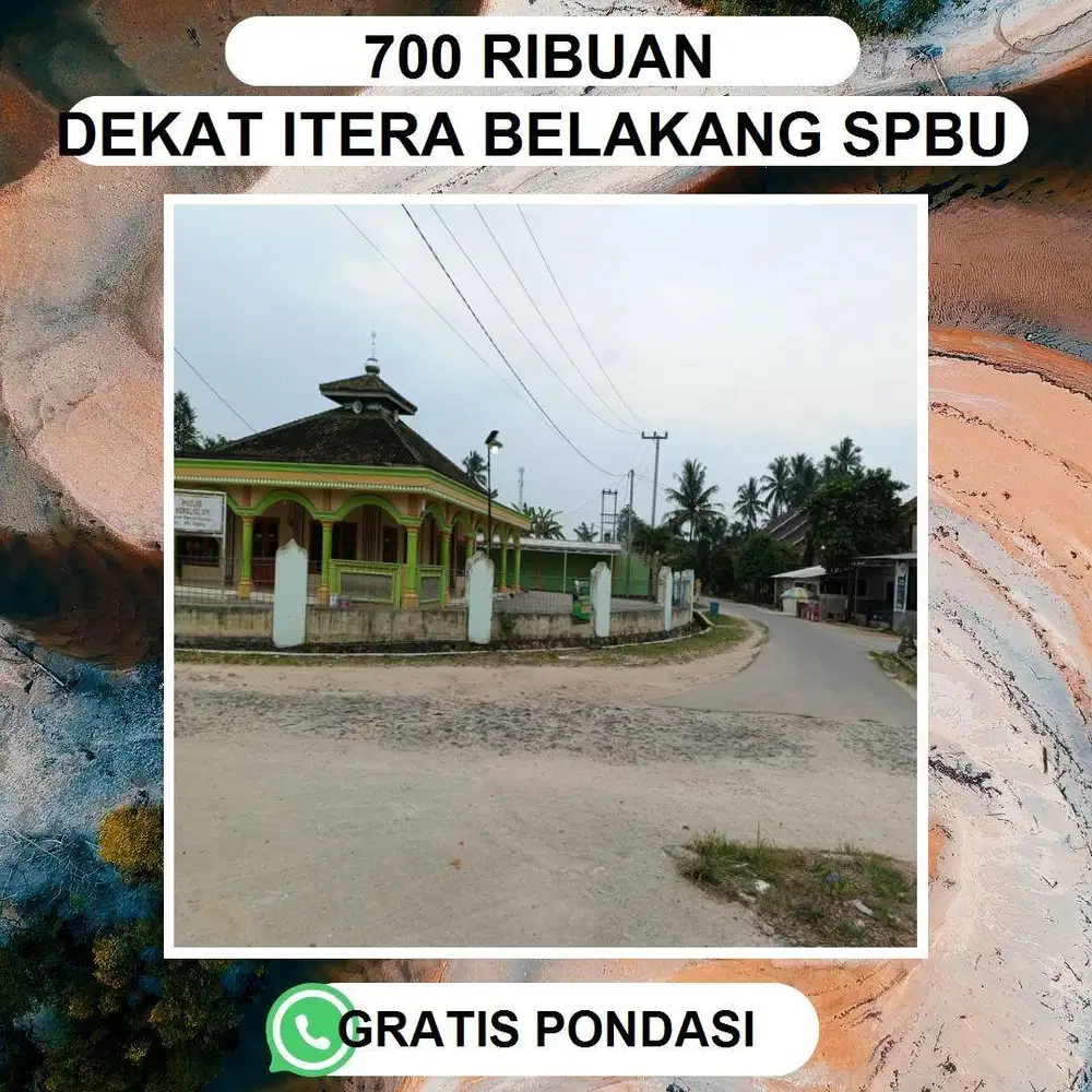 TANAH MURAH DEKAT KAMPUS TER BESAR DI SUMATRA DAN DEKAT 2 JALUR ITERA