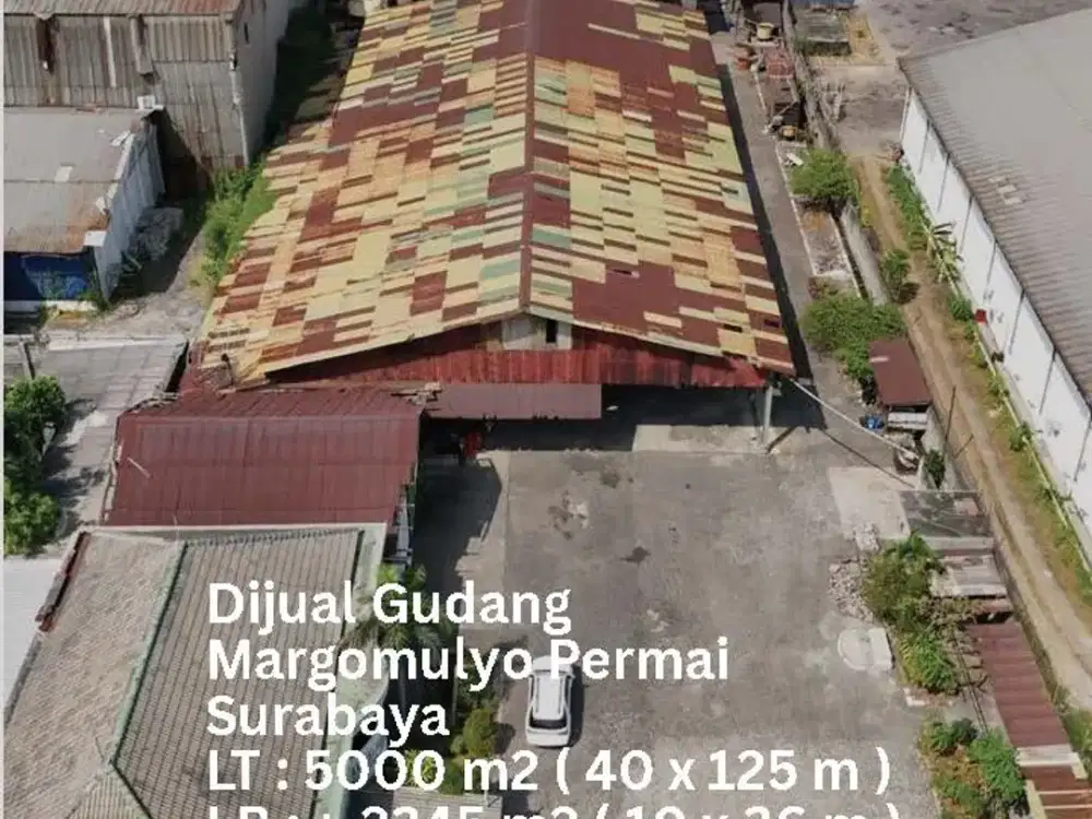 DIJUAL GUDANG MARGOMULYO PERMAI LANGKA 5000M2 LISTRIK BESAR BEBAS BANJIR SURABAYA BARAT