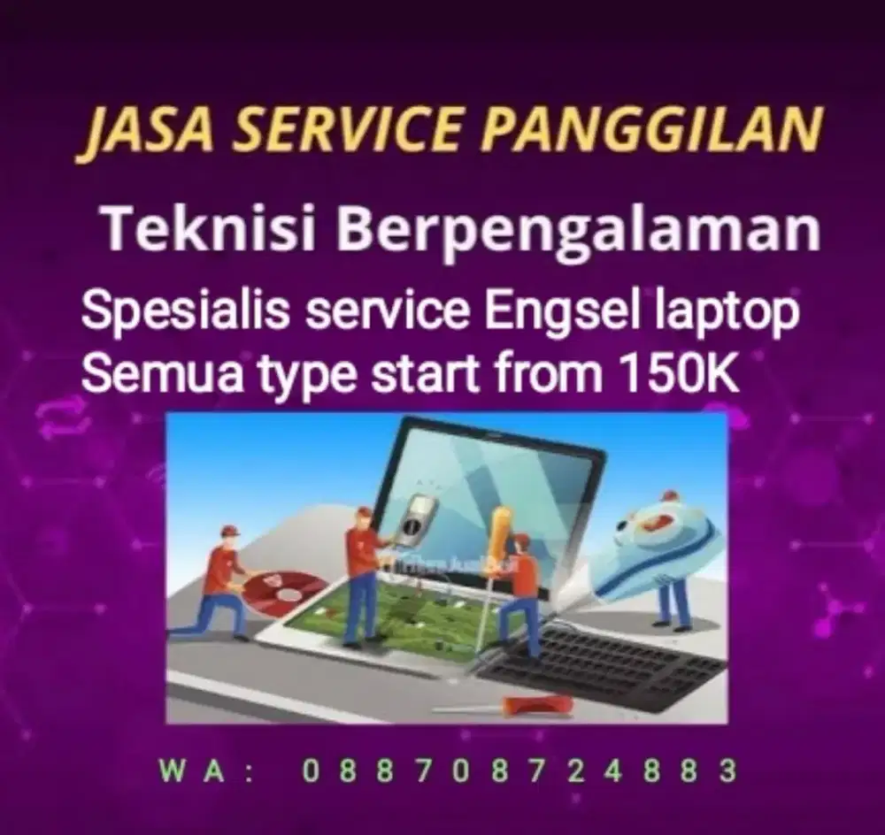SPESIALIS SERVICE ENGSEL LAPTOP PANGGILAN SEMUA TYPE LAPTOP 150K