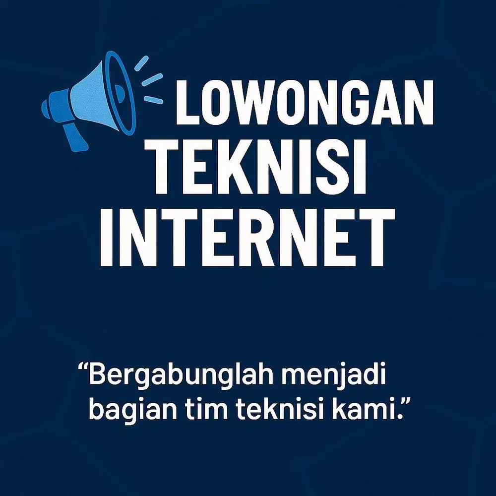 Lowongan teknisi internet / ftth