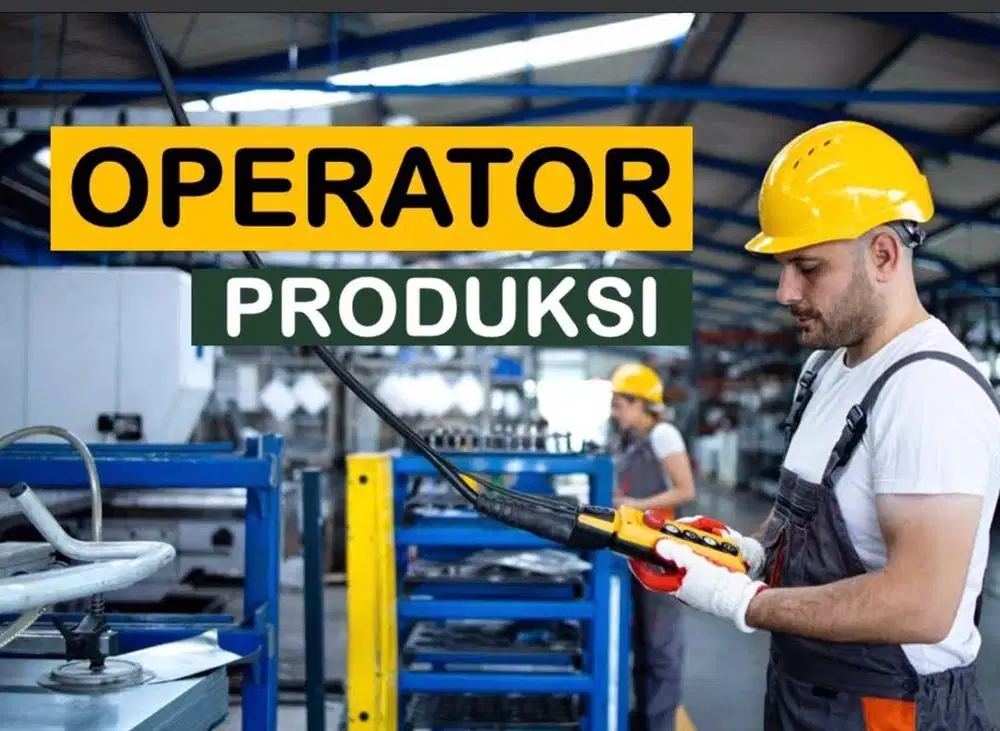 LOKER OPERATOR PRODUKSI