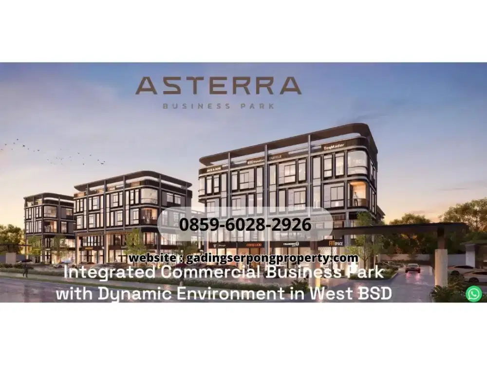 Ruko Kawasan Elite BSD City ASTERRA Sinarmasland Hanya 10 unit saja!