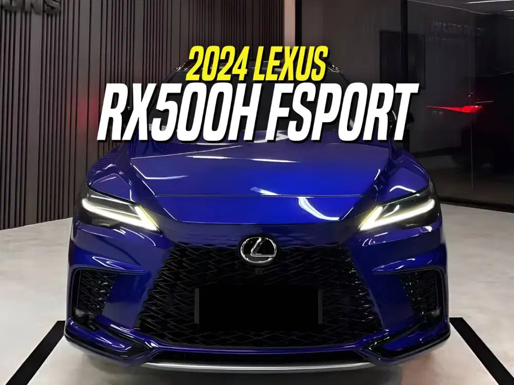 Lexus RX500h Hybrid F Sport 2024 NIK 2023 Blue Red Biru RX 500h 500 h