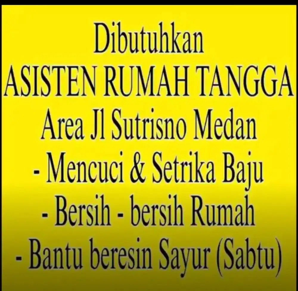 Dibutuhkan pembantu rumah tangga pengalaman