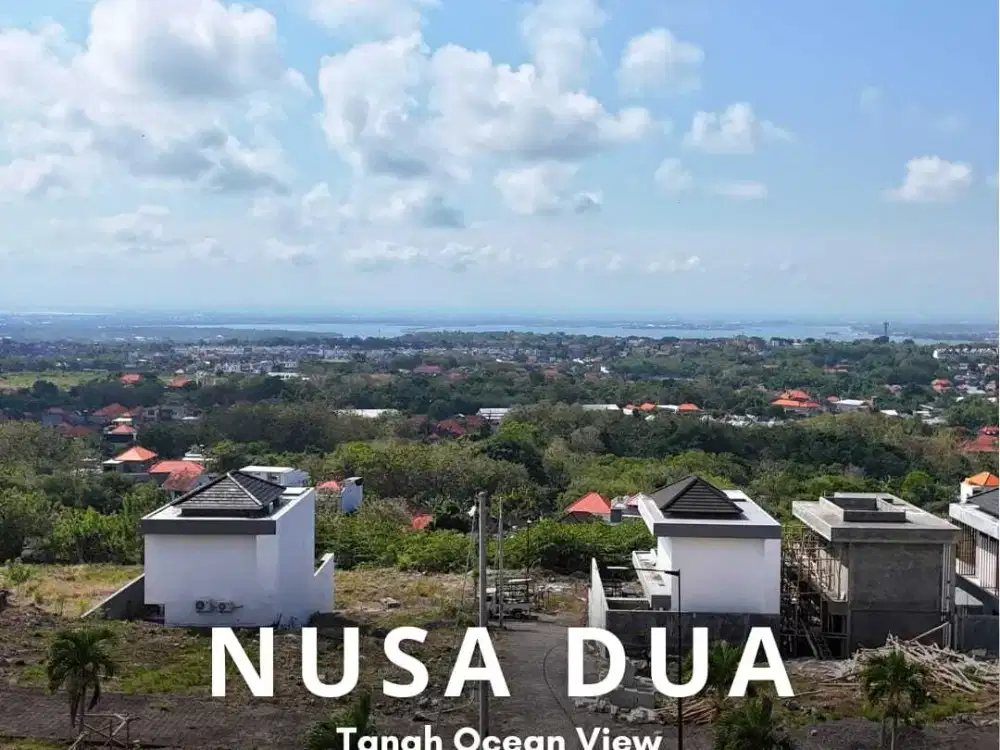 Jual Tanah Kavling Ocean view Luas mulai 175m² Lokasi Nusa Dua Invest