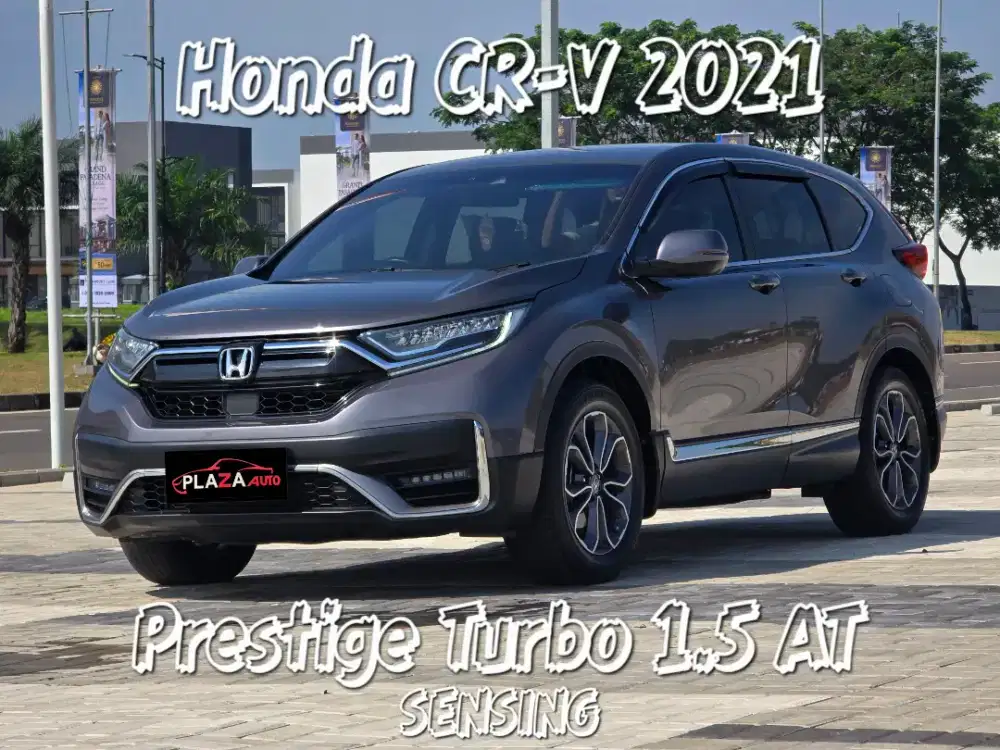 Honda CR-V 2021 SENSING
Prestige Turbo 1.5 Automatic
Panoramic Sunroof