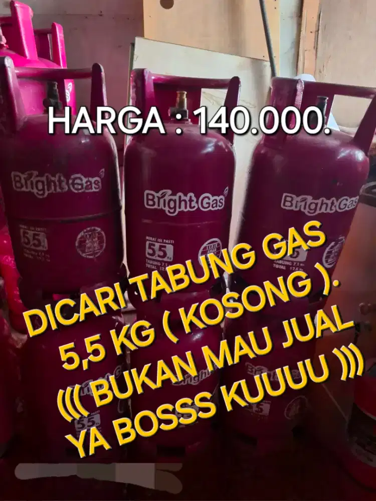 Dicari Tabung Gas 5,5 Kg ( Kosong ).