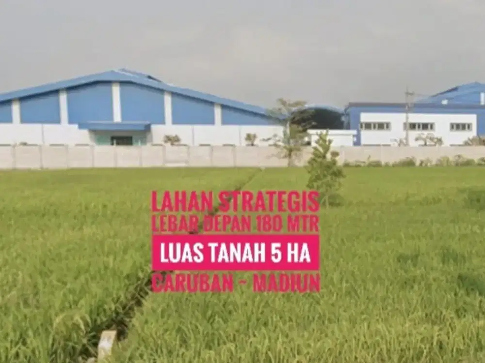 [L] Tanah Zona Industri LD 180 mtr, dekat Gerbang Tol CARUBAN Kab. Madiun, Lokasi Baguss