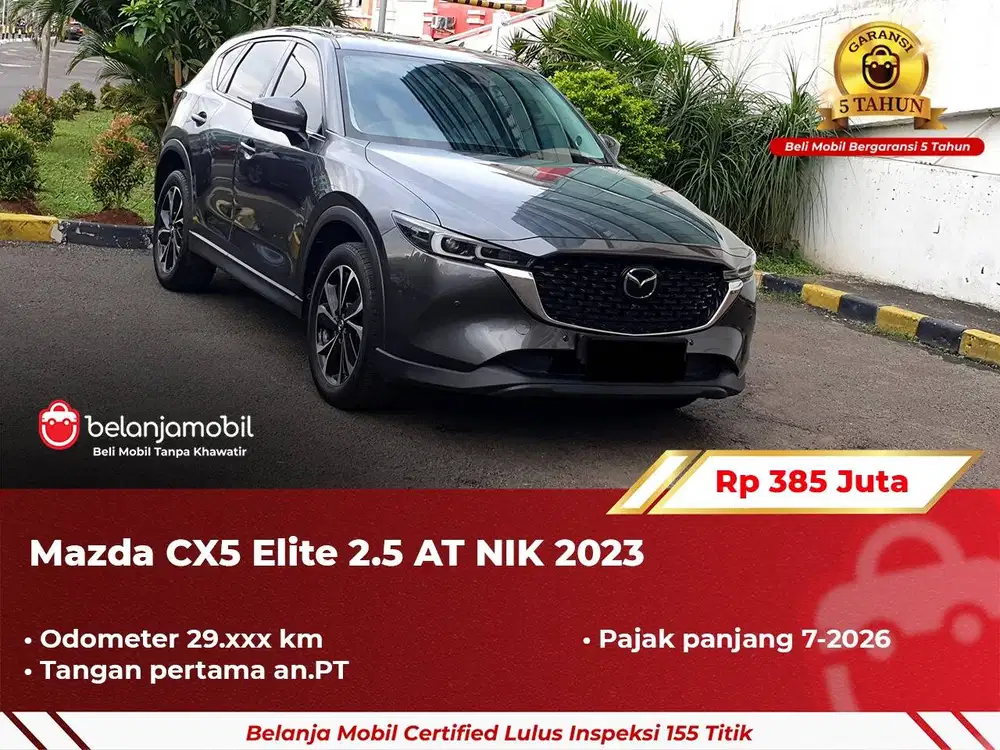 [ GARANSI 5TH ] Mazda CX-5 CX5 CX 5 Elite 2.5 AT 2023/2024